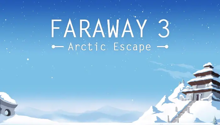 Faraway 3: Arctic Escape Levels 1-3 Walkthrough